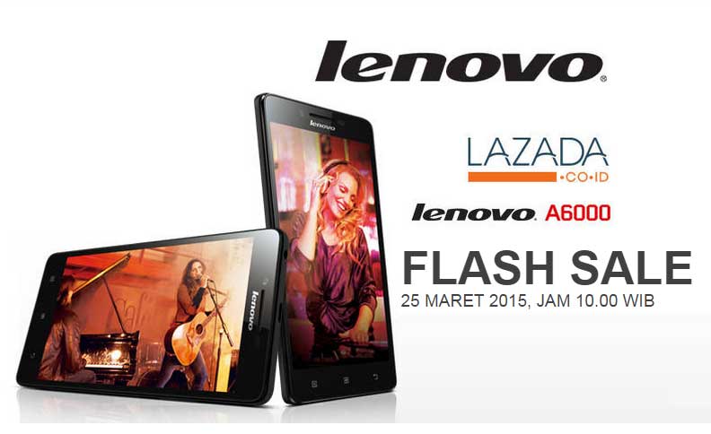 Siap-siap Flash Sale Lenovo A6000 di Lazada