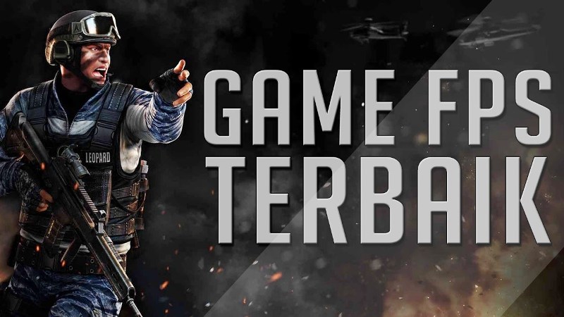 3 Game FPS Android Terbaik Yang Wajib Kamu Mainkan